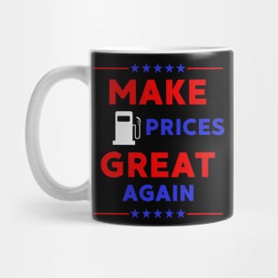 Make Gas Prices Great Again Mug